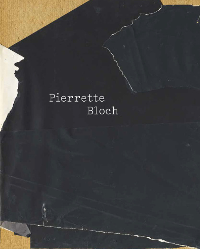 Catalogue "Pierrette Bloch. La peinture par d'autres moyens"